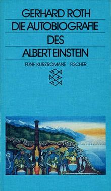 autobiographie des albert einstein: Kurzromane: Fünf Kurzromane