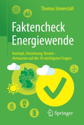 Faktencheck Energiewende: Konzept, Umsetzung, Kosten - Antworten auf die 10 wichtigsten Fragen