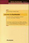 Literatur im Buchhandel: Belletristik. Kinder- und Jugendbuch. Sachbuch. Fachbuch. Neue Medien. Antiquariat. In Anlehnung an die Lernfelder 5-7 des Ausbildungsberufes Buchhändler (Edition Buchhandel)