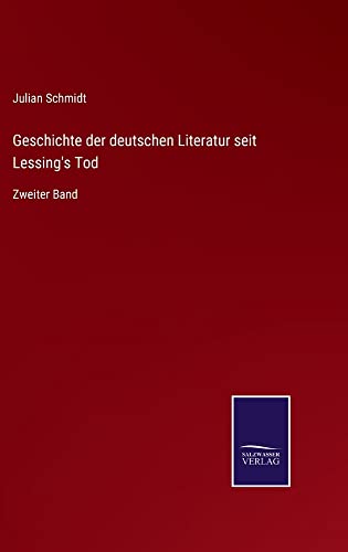 Geschichte der deutschen Literatur seit Lessing's Tod: Zweiter Band