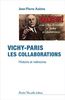 Vichy-Paris, les collaborations : Histoire et mémoires