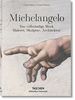 Michelangelo. Das vollst. Werk. Malerei, Skulptur, Architektur