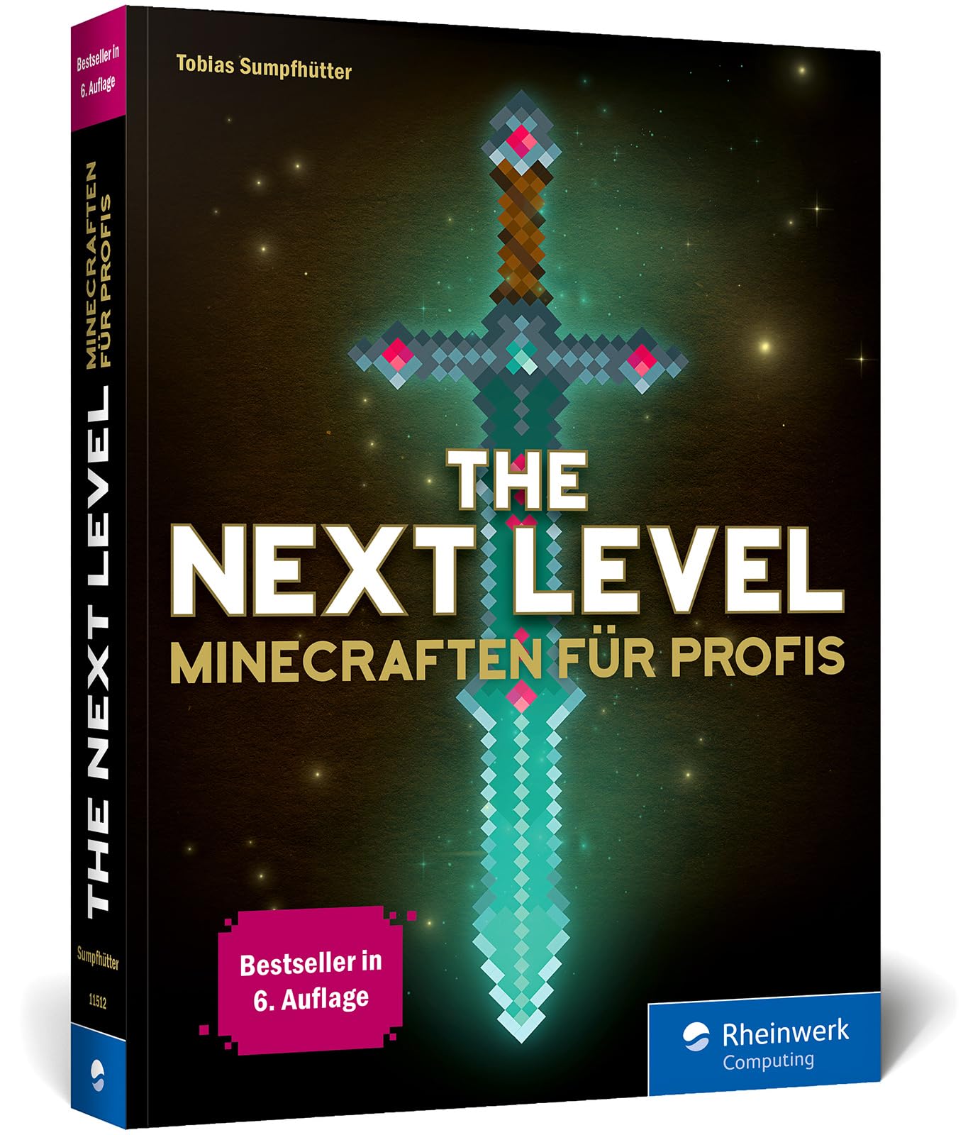 The Next Level: Minecraften für Profis, das ideale Buch für fortgeschrittene Minecrafter. Komplett überarbeitet und aktualisiert, 6. Auflage!