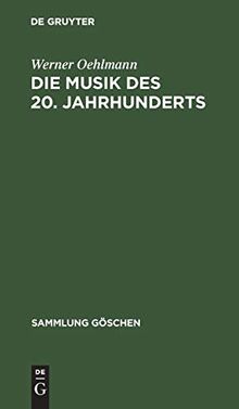 Die Musik des 20. Jahrhunderts (Sammlung Göschen, 171, Band 171)