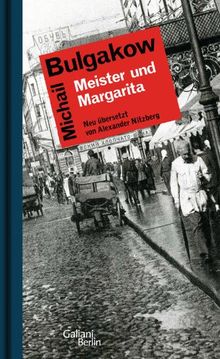 Meister und Margarita: Roman - Neu übersetzt von Alexander Nitzberg