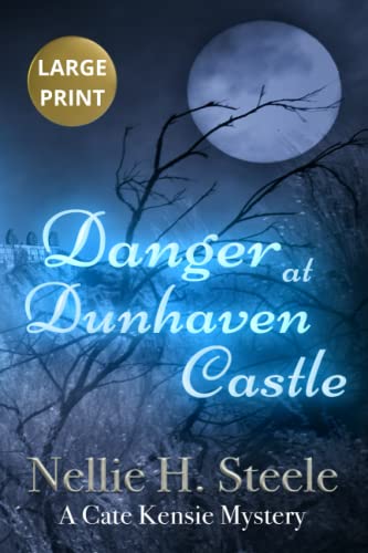 Danger at Dunhaven Castle: A Cate Kensie Mystery (Cate Kensie Mysteries Large Print Edition, Band 4)