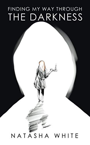 Finding My Way Through The Darkness
