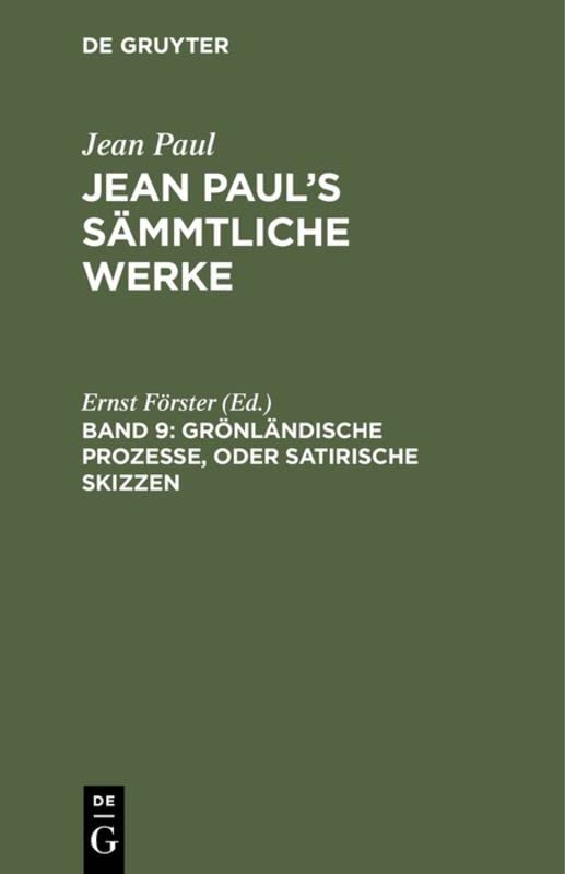 Grönländische Prozesse, oder Satirische Skizzen (Jean Paul: Jean Paul’s Sämmtliche Werke)