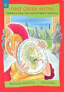 Perseus and The Monstrous Medusa (First Greek Myths, Band 20)