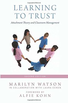Learning to Trust: Attachment Theory and Classroom Management