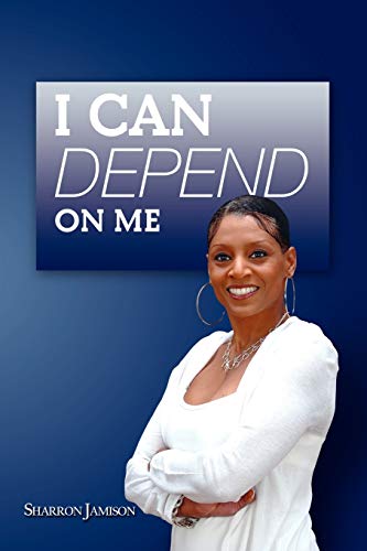 I Can Depend On Me