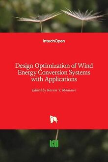 Design Optimization of Wind Energy Conversion Systems with Applications