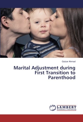 Marital Adjustment during First Transition to Parenthood