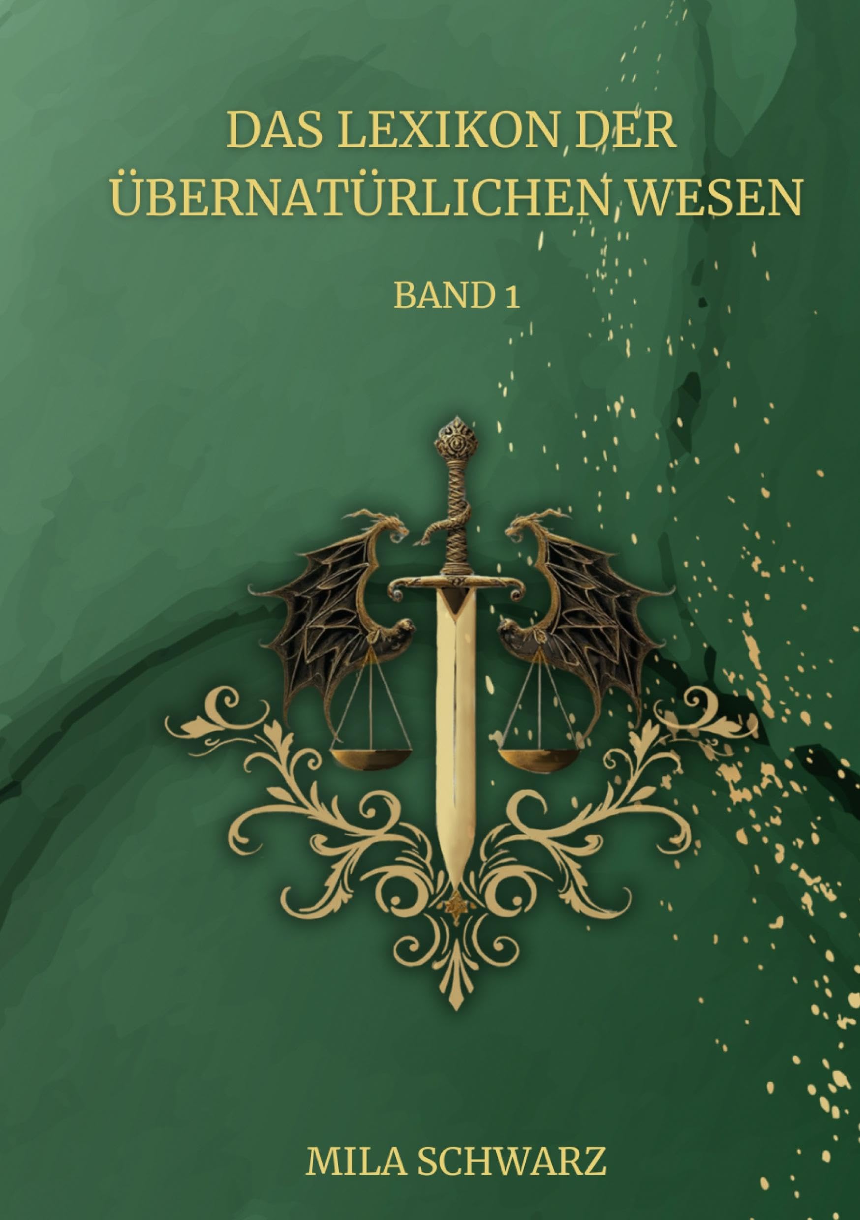 Das Lexikon der Übernatürlichen Wesen: Band 1