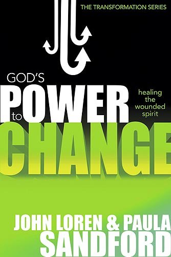 God's Power to Change: Healing the Wounded Spirit (Transformation)