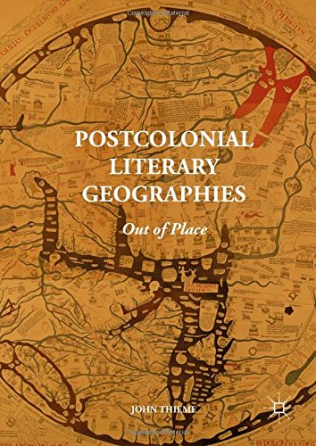 Postcolonial Literary Geographies - John Thieme Gebunden