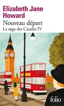 La saga des Cazalet. Vol. 4. Nouveau départ