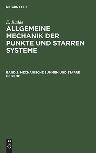 Mechanische Summen und starre Gebilde (E. Budde: Allgemeine Mechanik der Punkte und starren Systeme)