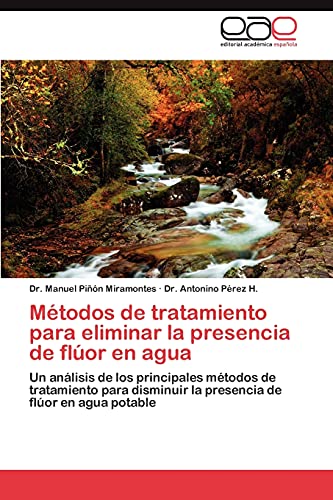Métodos de tratamiento para eliminar la presencia de flúor en agua: Un análisis de los principales métodos de tratamiento para disminuir la presencia de flúor en agua potable