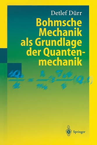 Bohmsche Mechanik als Grundlage der Quantenmechanik (German Edition)