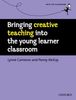 Bringing Creative Teaching into the Young Learners Classroom (Bringing Into Clr)
