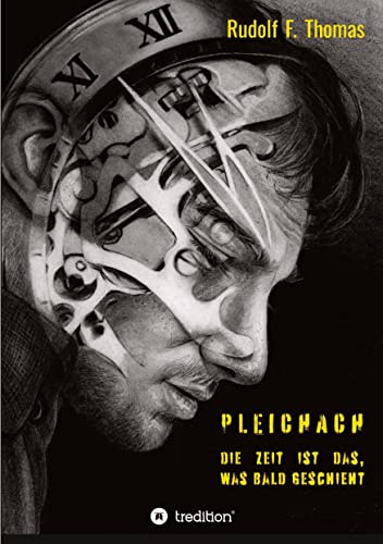 PLEICHACH: Die Zeit ist das, was bald geschieht