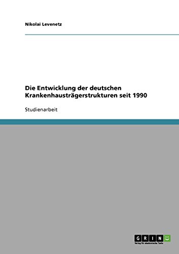 Die Entwicklung der deutschen Krankenhausträgerstrukturen seit 1990