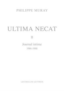 Ultima necat. Vol. 2. Journal intime, 1986-1988