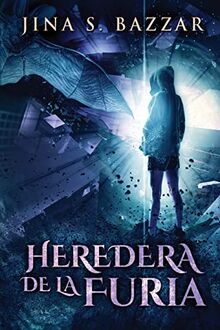 Heredera De La Furia (Los Archivos de Roxanne Fosch, Band 3)