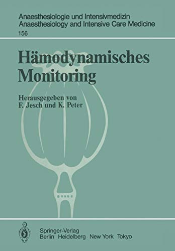 Hämodynamisches Monitoring: Workshop Erbach 14. Mai 1982 (Anaesthesiologie und Intensivmedizin Anaesthesiology and Intensive Care Medicine, Band 156)
