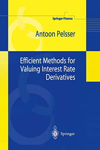 Efficient Methods for Valuing Interest Rate Derivatives (Springer Finance)