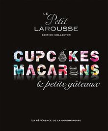 Cupcakes, macarons & petits gâteaux