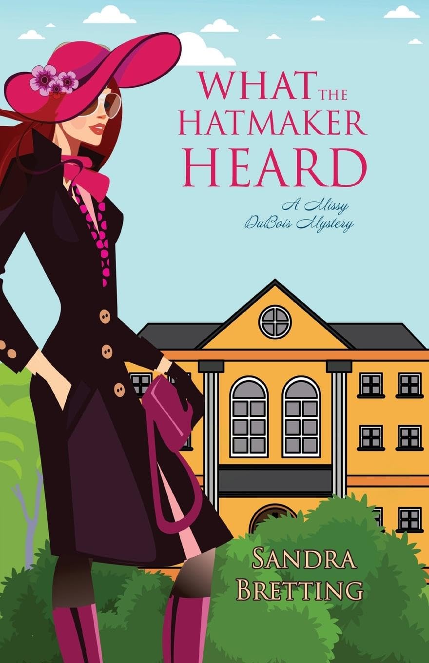 What the Hatmaker Heard (A Missy DuBois Mystery, Band 6)