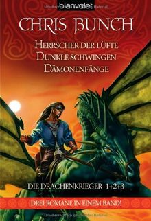 Herrscher der Lüfte. Dunkle Schwingen. Dämonenfänge. Die Drachenkrieger 01+02+03.