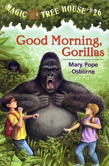 Good Morning, Gorillas (Magic Tree House #26)