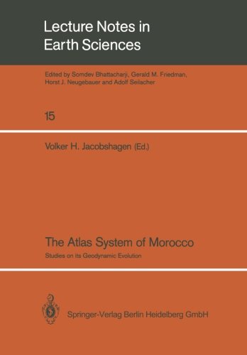 The Atlas System of Morocco: Studies on Its Geodynamic Evolution (Lecture Notes in Earth Sciences)