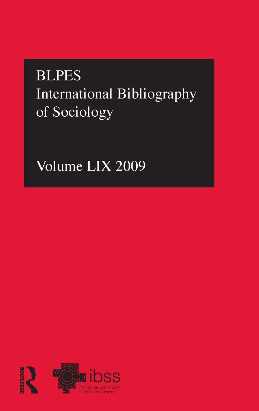 IBSS: Sociology: 2009 Vol.59: International Bibliography of the Social Sciences (International Bibliography of Sociology (IBSS: Sociology), 59, Band 59)