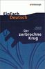 EinFach Deutsch Textausgaben: Heinrich von Kleist: Der zerbrochne Krug: Ein Lustspiel. Gymnasiale Oberstufe: Ein Lustspiel. Klasse 11 - 13