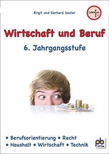 Wirtschaft und Beruf 6. Klasse