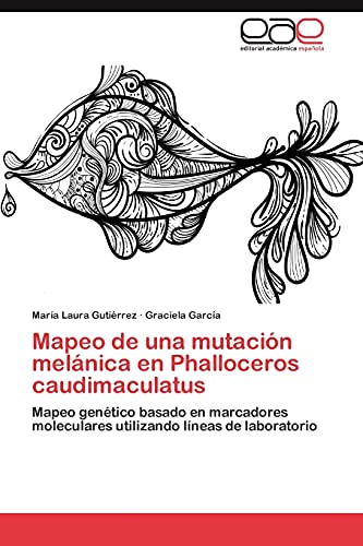 Mapeo de una mutación melánica en Phalloceros caudimaculatus: Mapeo genético basado en marcadores moleculares utilizando líneas de laboratorio