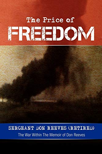 The Price of Freedom: The War Within The Memoir of Don Reeves
