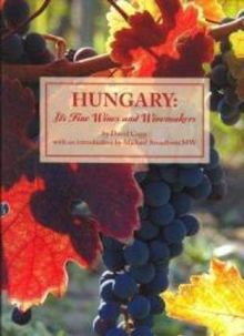 Hungary: It's Fine Wines and Winemakers