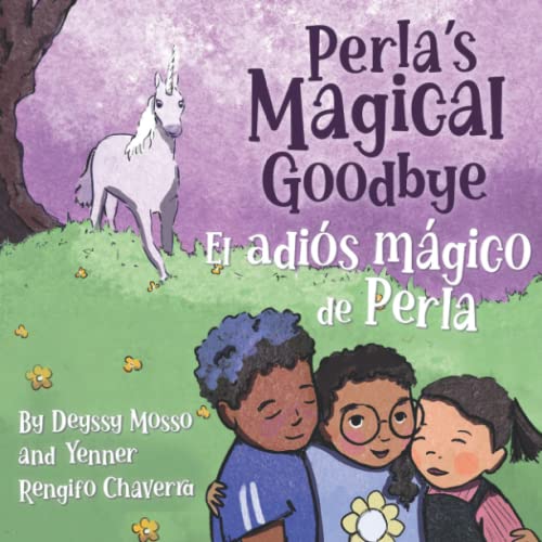 Perla's Magical Goodbye / El adiós mágico de Perla: (Bilingual English - Spanish) (Books by Teens)