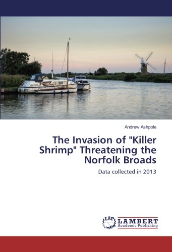 The Invasion of Killer Shrimp Threatening the Norfolk Broads: Data collected in 2013
