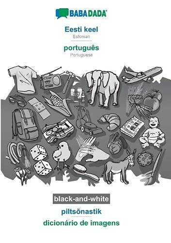 BABADADA black-and-white, Eesti keel - português, piltsõnastik - dicionário de imagens: Estonian - Portuguese, visual dictionary