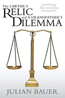 The Lawyer's Relic and A Grandfather's Dilemma