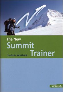 The New Summit - Texts and Methods - Ausgabe 2007: The New Summit - Stammausgabe: Trainer - Students' Workbook: Neuausgabe. Mit 21 S. Lösungen