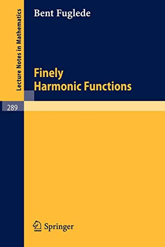 Finely Harmonic Functions (Lecture Notes in Mathematics, 289, Band 289)