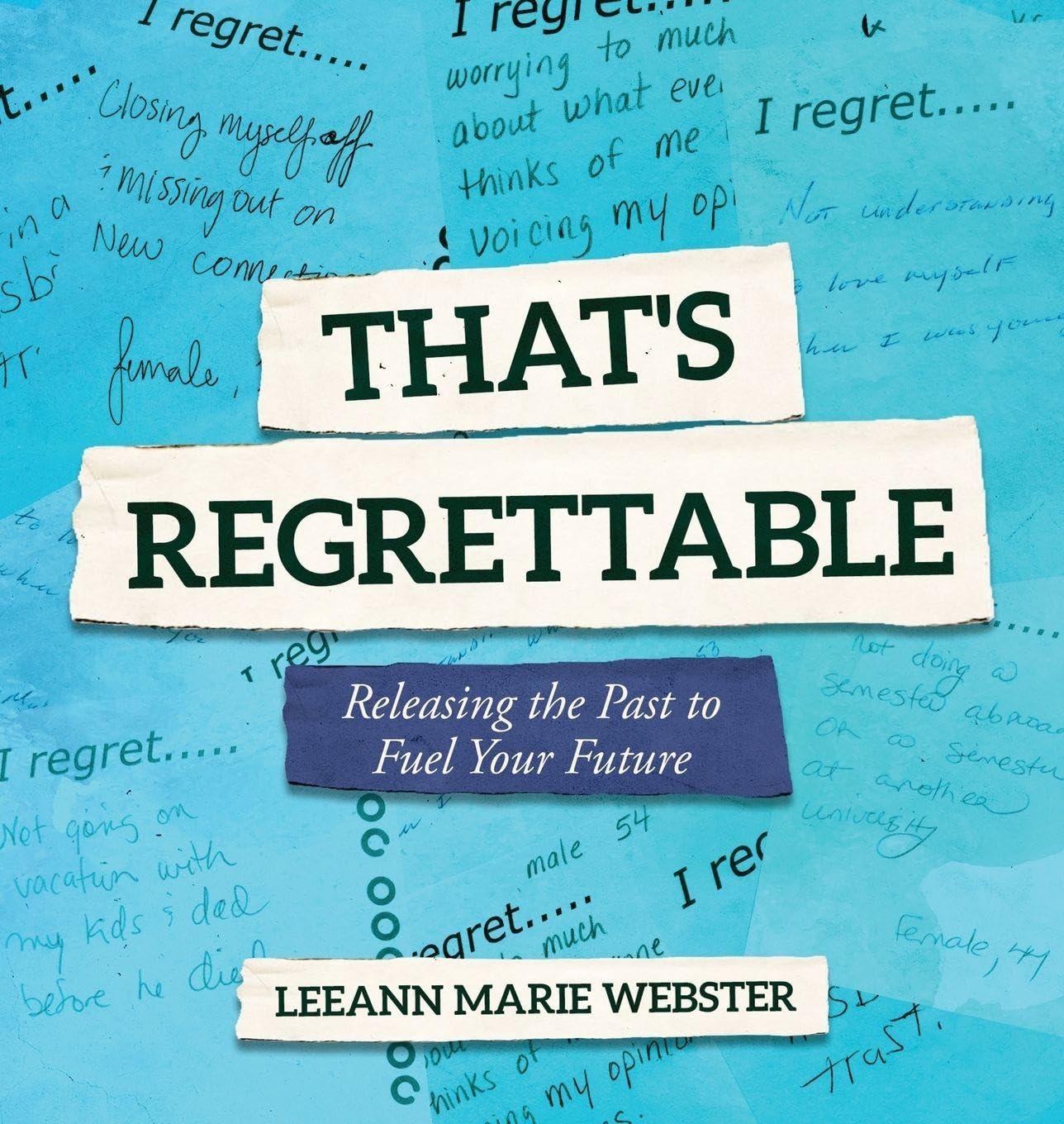 That's Regrettable: Releasing the Past to Fuel Your Future