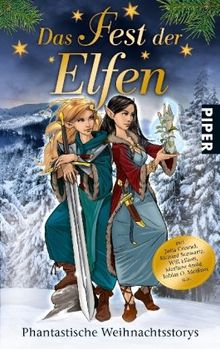 Das Fest der Elfen: Phantastische Weihnachtsstorys